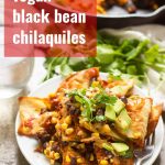 Vegan Black Bean Chilaquiles