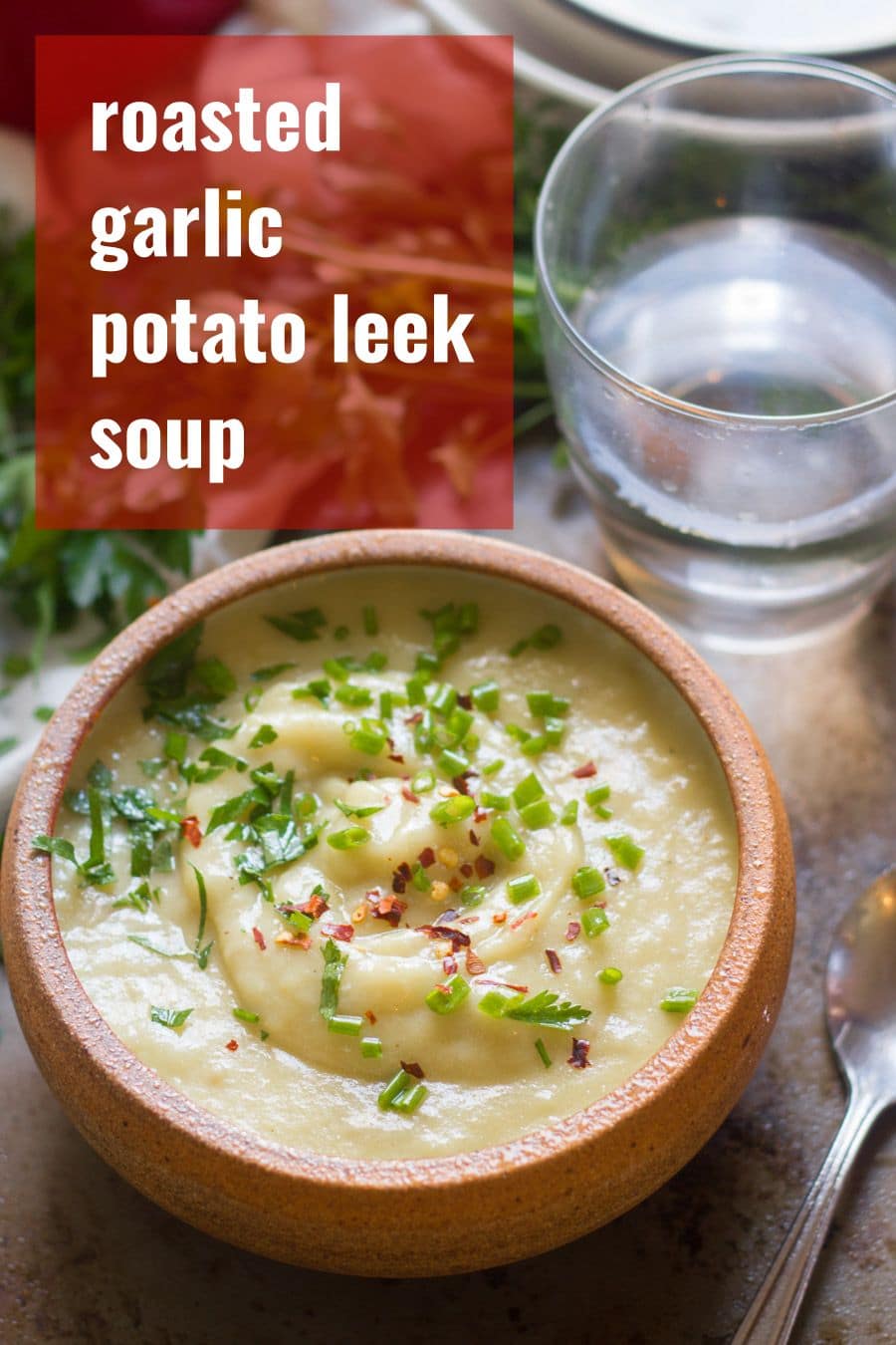 roasted garlic vegan potato leek soup