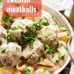 Vegan Swedish Meatballs & Noodles