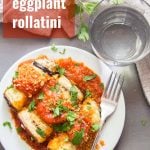 Vegan Eggplant Rollatini
