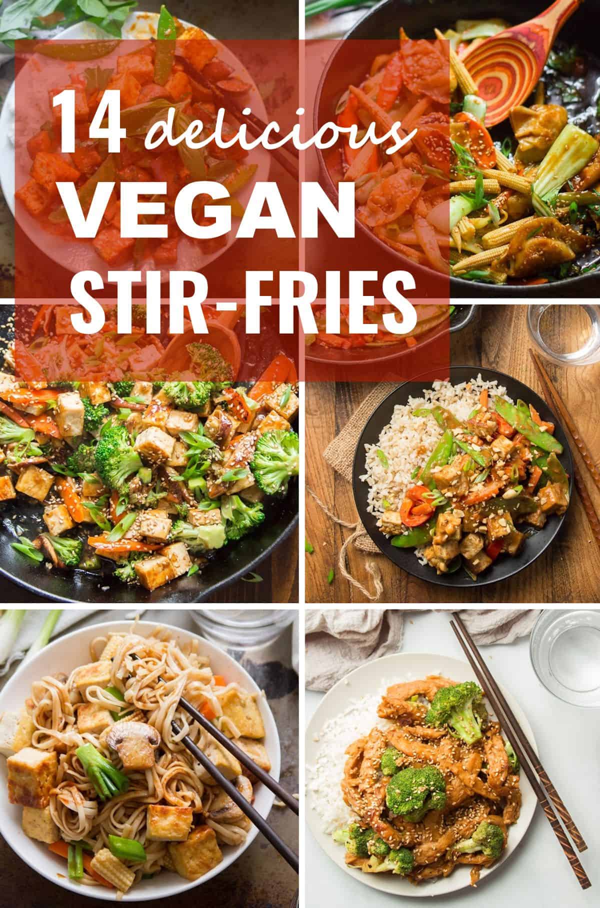 Collage Showing Photos of Stir-Fries with Text Overlay Reading "14 Delicious Vegan Stir-Fries"