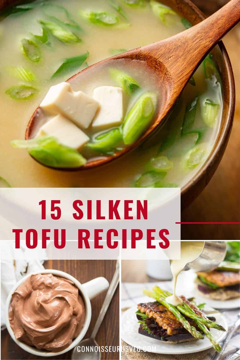 Graphic showing photos of food with text reading "15 silken tofu recipes."
